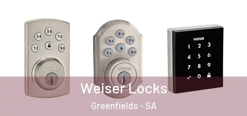  Weiser Locks Greenfields - SA