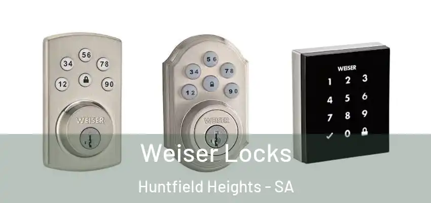 Weiser Locks Huntfield Heights - SA