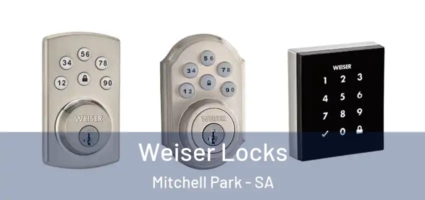 Weiser Locks Mitchell Park - SA