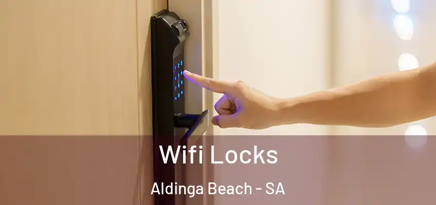  Wifi Locks Aldinga Beach - SA