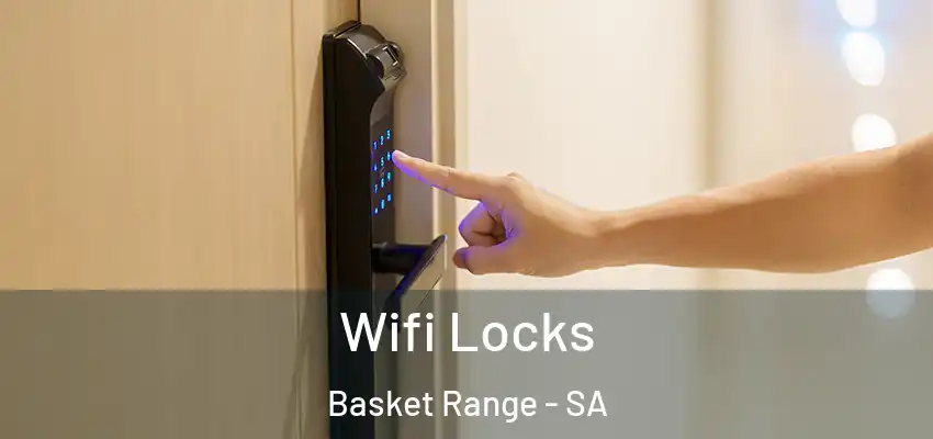 Wifi Locks Basket Range - SA
