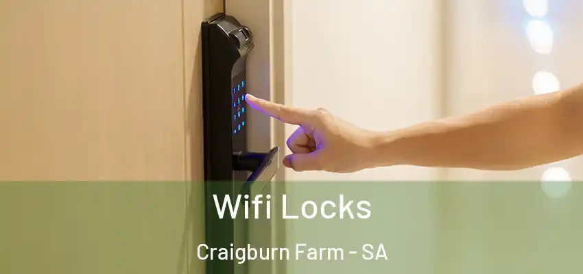 Wifi Locks Craigburn Farm - SA