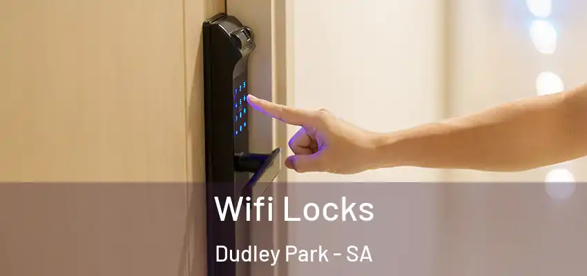 Wifi Locks Dudley Park - SA