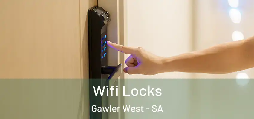 Wifi Locks Gawler West - SA