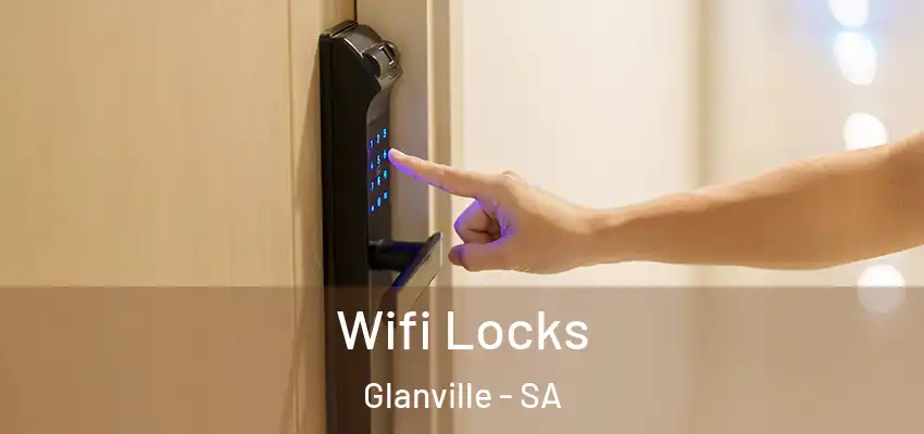  Wifi Locks Glanville - SA