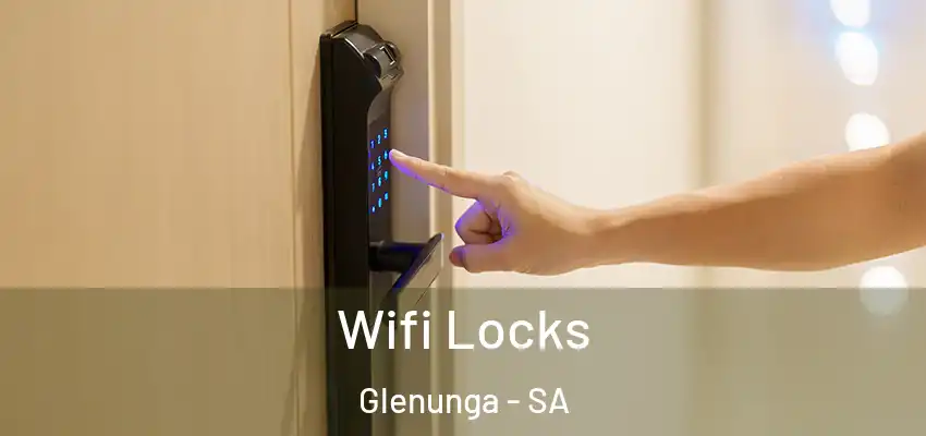 Wifi Locks Glenunga - SA