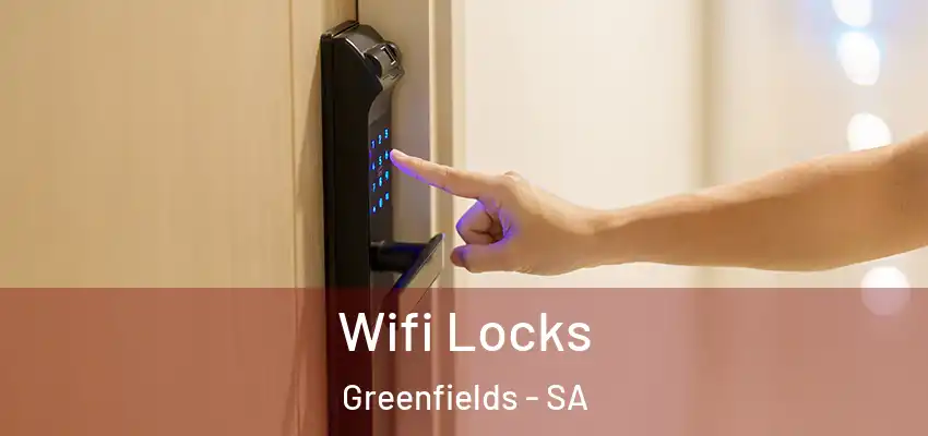 Wifi Locks Greenfields - SA