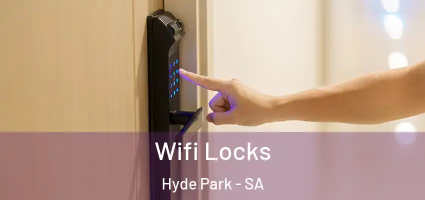 Wifi Locks Hyde Park - SA