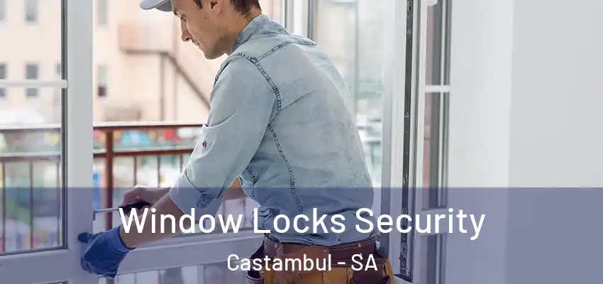  Window Locks Security Castambul - SA