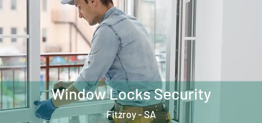  Window Locks Security Fitzroy - SA