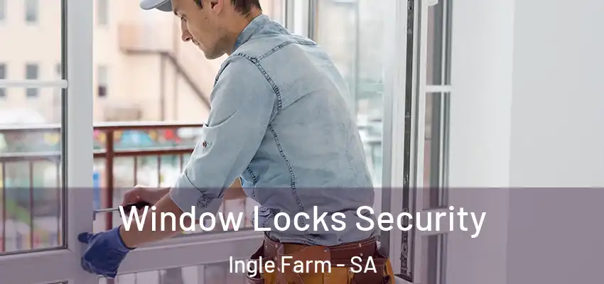 Window Locks Security Ingle Farm - SA