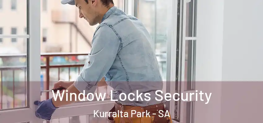 Window Locks Security Kurralta Park - SA
