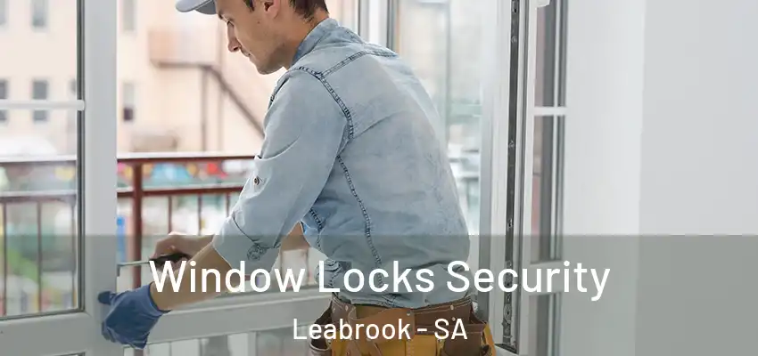 Window Locks Security Leabrook - SA