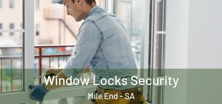 Window Locks Security Mile End - SA