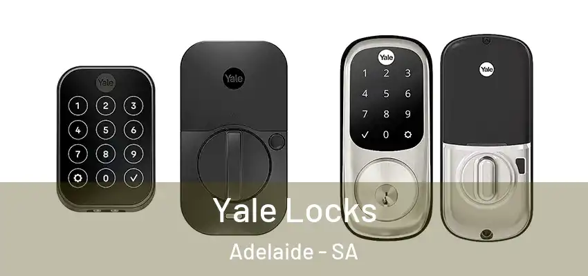 Yale Locks Adelaide - SA