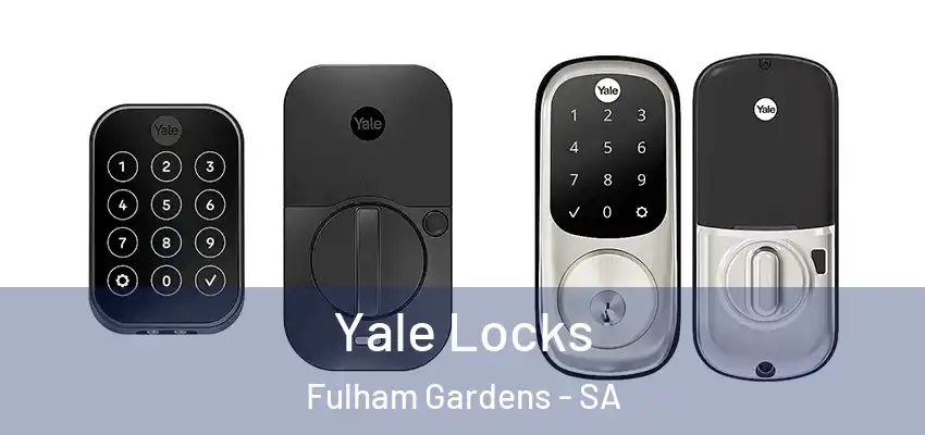 Yale Locks Fulham Gardens - SA